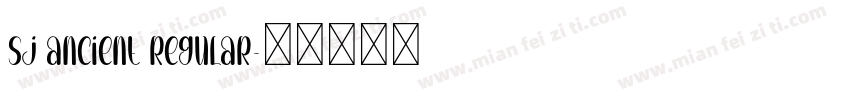 sj ancient regular字体转换